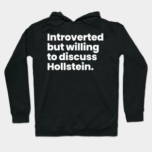 Introverted but willing to discuss Hollstein - Carmilla Hoodie